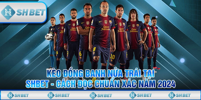 Kèo đồng banh nửa trái