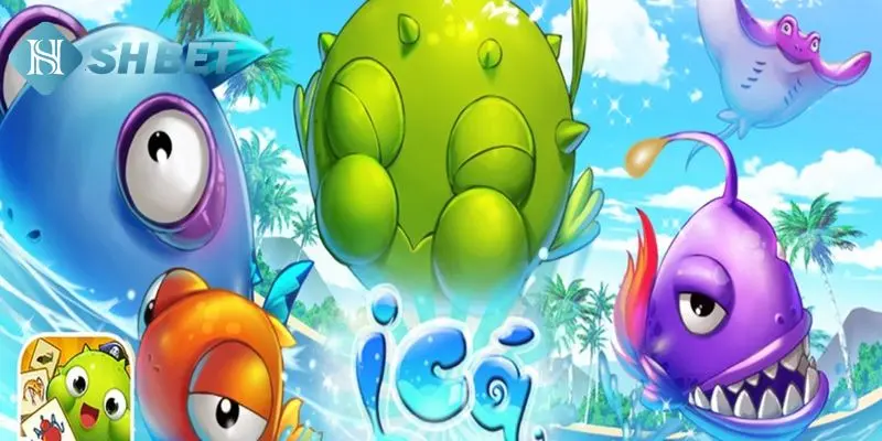 Đôi nét về game bắn cá ICa