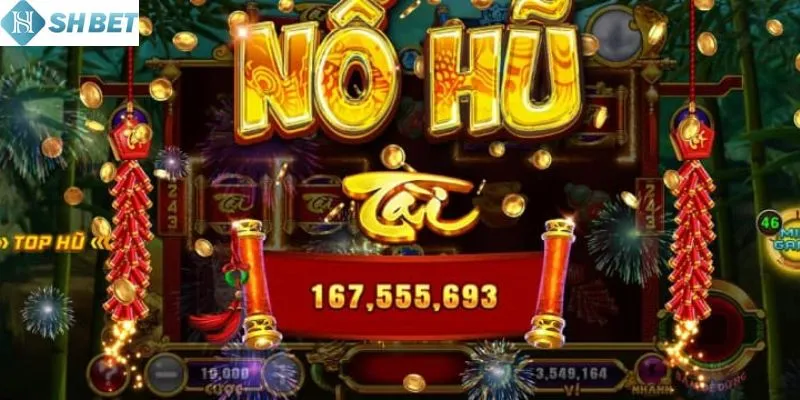Những lưu ý về game nổ hũ