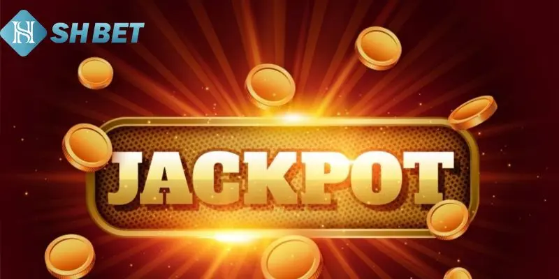 Tổng hợp một số loại Jackpot hiện nay