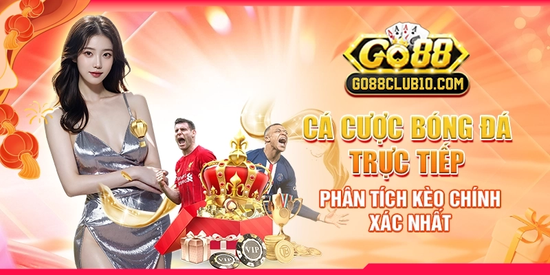 ca-cuoc-bong-da-truc-tiep-phan-tich-keo-chinh-xac-nhat