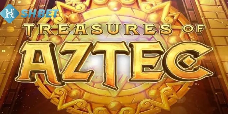 Vài thông tin về kho báu Aztec nổ hũ