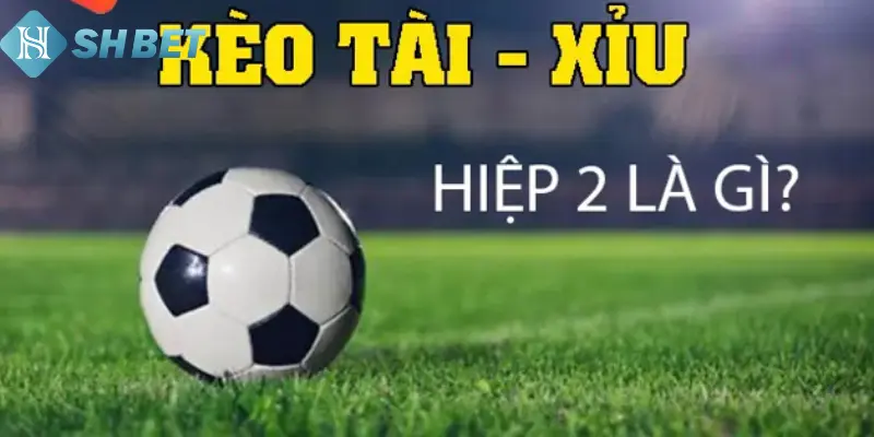 3 Chiến thuật giúp đặt tài xỉu ở hiệp 2 chuẩn xác 