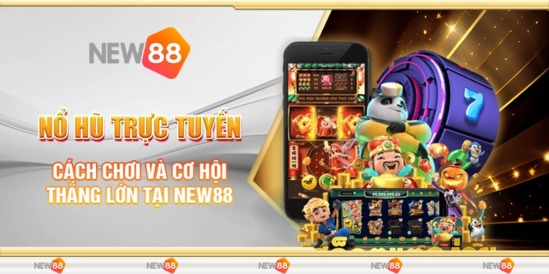 Nổ Hũ Trực Tuyến
