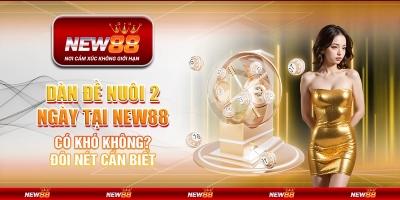 Dàn đề nuôi 2 ngày