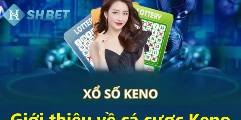 Bật mí chiến thuật để chơi keno 