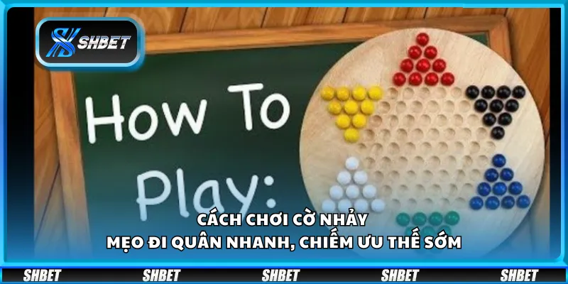 Cách chơi cờ nhảy – Mẹo đi quân nhanh, chiếm ưu thế sớm